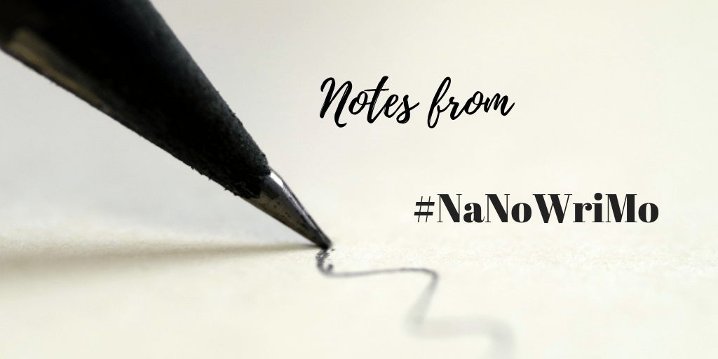 Notes from NaNoWriMo: A Week in the Life of a&nbsp;Wrimo