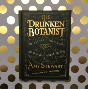 Photo of the book The Drunken Botanist by Amy Stewart. Photo taken Rita E. Gould